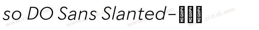 so DO Sans Slanted字体转换